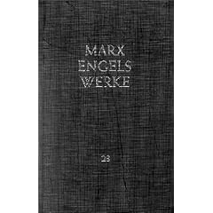 Werke, 43 Bde., Bd.23, Das Kapital: Das Kapital. Erster Band. Buch I: Der Produktionsprozess des Kapitals