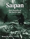 Saipan: Oral Histories of the Pacific War