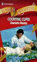 Courting Cupid (Harlequin Love and Laughter #61)
