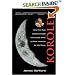 Korolev: How One Man Masterminded the Soviet Drive to Beat America to the Moon