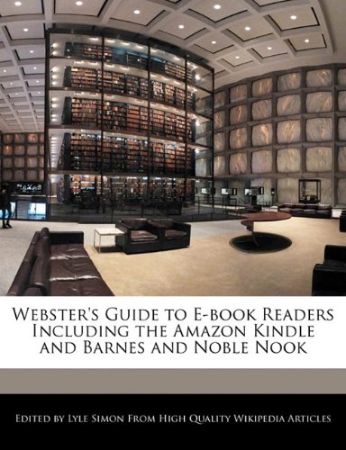 Webster's Guide to E-Book Readers Including the