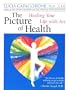 Picture of Health: Healing Your Life with Art