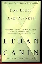 For Kings and Planets: A Novel