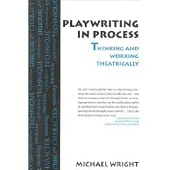 Playwriting In Process: Thinking and Working Theatrically