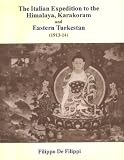 Italian Expedition to the Himalaya, Karakoram and Eastern Turkestan, 1913-1914