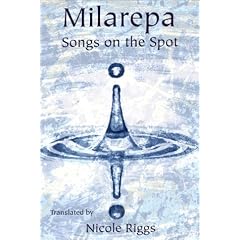 Milarepa: Songs on the Spot