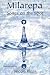 Milarepa: Songs on the Spot