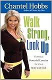 Walk Strong, Look Up: The Most Powerful Exercise for Your Body and Soul