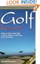 Golf Resorts: Where to Play in the Usa, Canada, Mexico, Costa Rica & the Caribbean