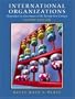International Organizations: Perspectives on Governance in the Twenty-First Century (2nd Edition)