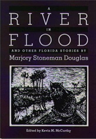 A River in Flood and Other Florida Stories (Florida Sand Dollar Books)From Brand: University Press of Florida