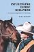 Influencing Horse Behavior: A Natural Approach to Training