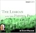 The Lesbian and the Flying Pig, a Play