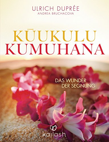 Kukulu Kumuhana: Das Wunder der Segnung (German Edition)
