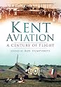 Kent Aviation: A Century of Flight