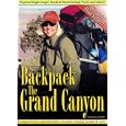 Backpack the Grand Canyon-A Scenic Guide for the Bright... by 