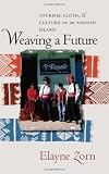 Weaving a Future: Tourism, Cloth, and Culture on an Andean Island