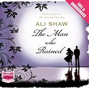 The Man Who Rained | [Ali Shaw]