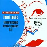 Arnold Schoenberg: Pierrot Lunaire, Op. 21 / Chamber Symphony No. 1, Op. 9 - Ensemble Modern