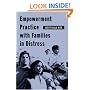 Empowerment Practice with Families in Distress (Empowering the Powerless: A Social Work Series)