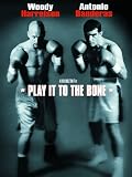 Play It To The Bone