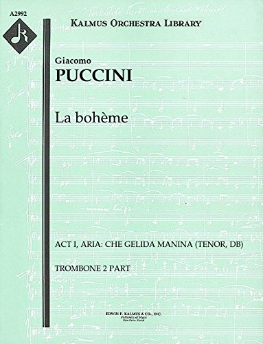 La bohème (Act I, Aria: Che gelida manina (tenor, Db)): Trombone 2 part (Qty 7) [A2992]