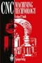 CNC Machining Technology: Volume 3: Part Programming Techniques
