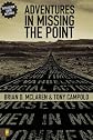 Adventures in Missing the Point: How the Culture-Controlled Church Neutered the Gospel