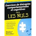 Exercices de th�rapies comportementales et cognitives pour les Nuls