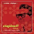 Esquivel Remixed
