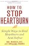 How to Stop Heartburn: Simple Ways to Heal Heartburn and Acid Reflux