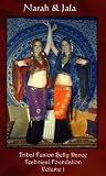 Tribal Fusion Belly Dance ~ Technical Foundation - Volume 1