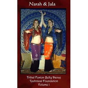 Tribal Fusion Belly Dance ~ Technical Foundation - Volume 1
