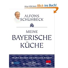 Meine bayerische K�che (Aktualisierte Neuausgabe 2011)