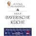 Meine bayerische K�che (Aktualisierte Neuausgabe 2011)