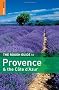 The Rough Guide to Provence & the C�te d'Azur (Rough Guide to Provence & Cote D'Azure)