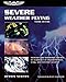 Severe Weather Flying: Increase your knowledge and skill in avoidance of thunderstorms, icing, and extreme weather (General Aviation Reading series)