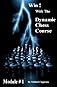 Win With The Dynamic Chess Course - Module # 1