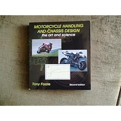 Motorcycle Handling and Chassis Design: the art and science