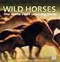 Wild Horses: The World's Last Surviving Herds