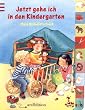 Jetzt gehe ich in den Kindergarten. Mein Bildw�rterbuch