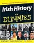 Irish History For Dummies (For Dummies (History, Biography & Politics))