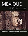 Mexique : Vision de l'empire des dieux