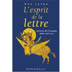 L'Esprit de la lettre : Lecture de l'Evangile de saint Luc