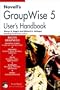 Novell's GroupWise 5 User's Handbook