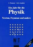 Ein Jahr f�r die Physik: Newton, Feynman und andere - Christian Thomsen