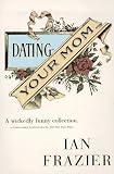 Dating Your Mom