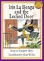 Iris La Bonga and the Locked Door