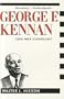 George F. Kennan: Cold War Iconoclast (Contemporary American History Series)
