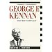 George F. Kennan: Cold War Iconoclast (Contemporary American History Series)